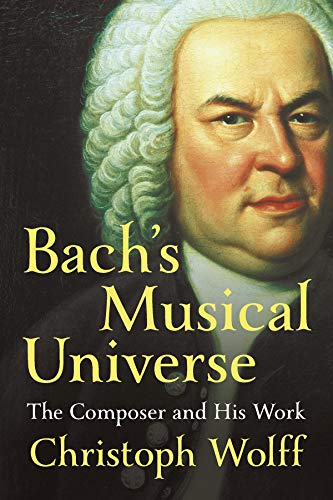 Bach's Musical Universe: The Composer and His Work book cover