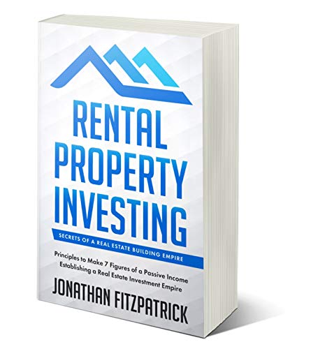 Rental Property Investing: Secrets of a Real Estate Building Empire: Principles to Make 7 Figures of a Passive Income Establishing a Real Estate Investment Empire book cover