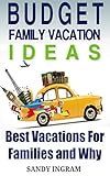 Budget Family Vacation Ideas Best Vacations For Families And
