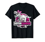 Sistersaurus T Rex Matching Funny Sister Saurus Dinosaur T S