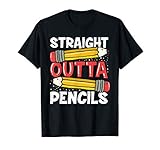 Straight Outta Pencils Shirt For Teacher Back To School T Sh