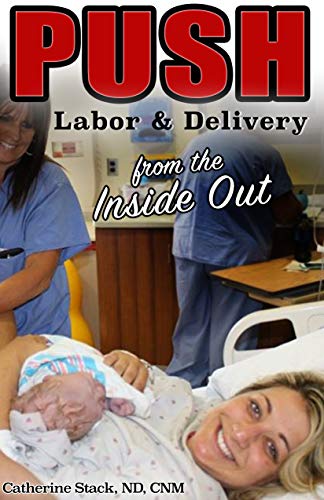 PUSH: Labor & Delivery from the Inside Out book cover