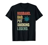 Funny Weed Dad Shirt Stoner Gifts Husband Pot Smoker Humor T-Shirt