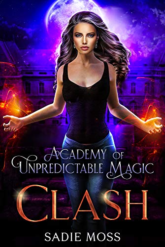 Clash (Academy of Unpredictable Magic, #6) book cover