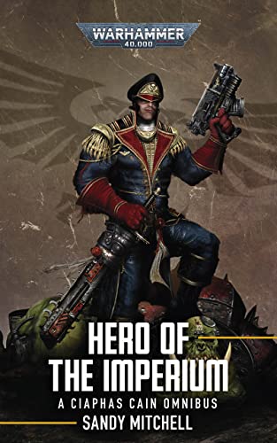 Ciaphas Cain: Hero of the Imperium (Ciaphas Cain #1-3) book cover