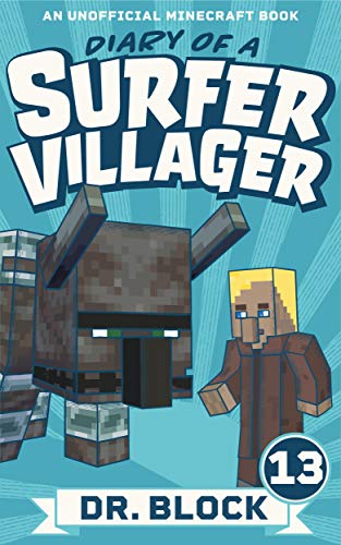 Diary of a Surfer Villager: Book 13: (an unofficial Minecraft book for kids) book cover