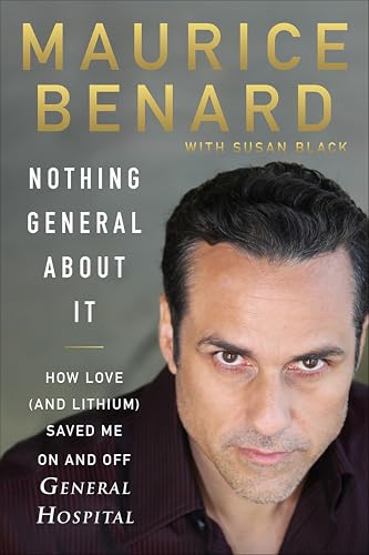 Nothing General About It: How Love (and Lithium) Saved Me On and Off General Hospital book cover