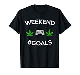 Funny Weekend Goals Weed Smoker Gaming Gift T Shirt
