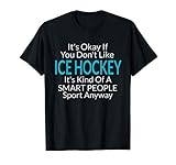 Its Ok If You Don T Like Ice Hockey Gifts For Boys Girls Men