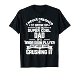 Mens Super Cool Dad Of A Tenor Drum Player Marching Band Gift T-Shirt