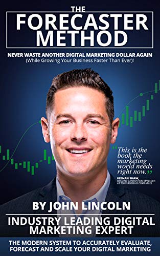 The Forecaster Method: The Modern System to Accurately Evaluate, Forecast, and Scale Your Digital Marketing book cover