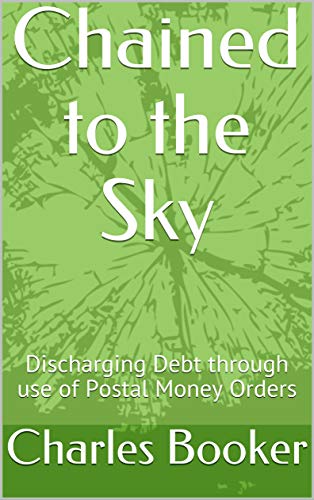 Chained to the Sky: Discharging Debt through use of Postal Money Orders book cover