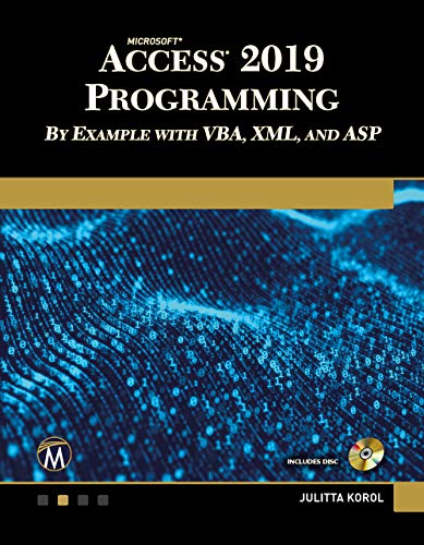 Microsoft Access 2019 Programming by Example with VBA, XML, and ASP book cover
