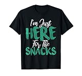 I'm Just Here for The Snacks Funny T-Shirt for Snack Lovers T-Shirt