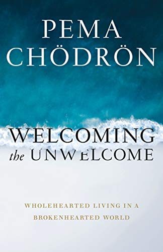 Welcoming the Unwelcome: Wholehearted Living in a Brokenhearted World book cover