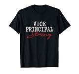 Vice Principal STRONG School Shirt VP Education Teacher Gift T-Shirt for Men Women