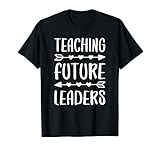 Teaching Future Leaders Shirt Men Women School Teacher T Shi