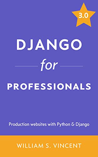 Django for Professionals: Production websites with Python & Django book cover
