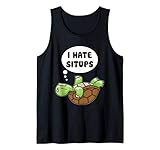 Funny Turtle I Hate Situps The Struggle Is Real Gym Workout Tank Top