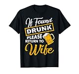If Found Drunk Please Return To Wife Couples Apparel T-Shirt