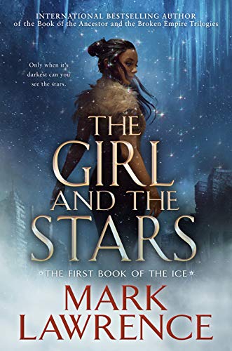 The Girl and the Stars (Book of the Ice, #1) book cover