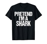 Funny Pretend I'm A Shark Lazy Halloween Costume T-Shirt
