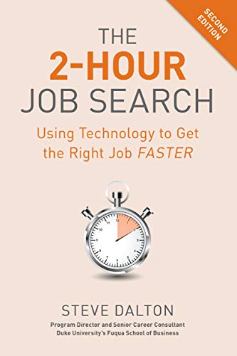 The 2-Hour Job Search, Second Edition: Using Technology to Get the Right Job Faster book cover