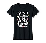 Good Grandmas Say Bad Words T Shirt T Shirt Women Dark Heath