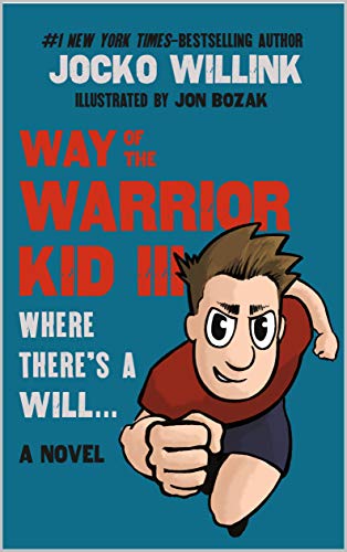 Way of the Warrior Kid 3: Where there's a Will... (A Novel) book cover