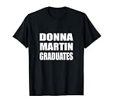 Donna Martin Graduates Tee | Humor, Sarcastic T-Shirt