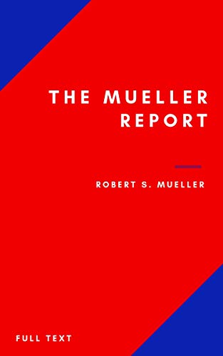 The Mueller Report: The Final Report of the Special Counsel into Donald Trump, Russia, and Collusion book cover