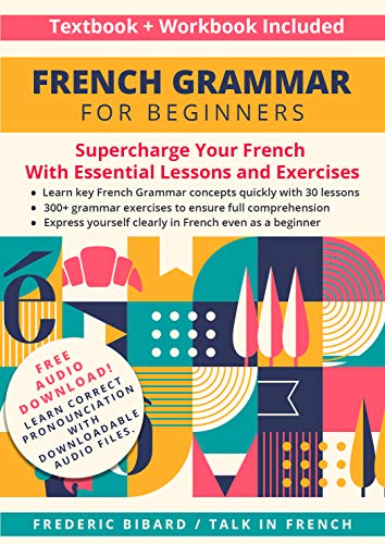 French Grammar For Beginners: The most complete textbook and workbook for French Learners book cover