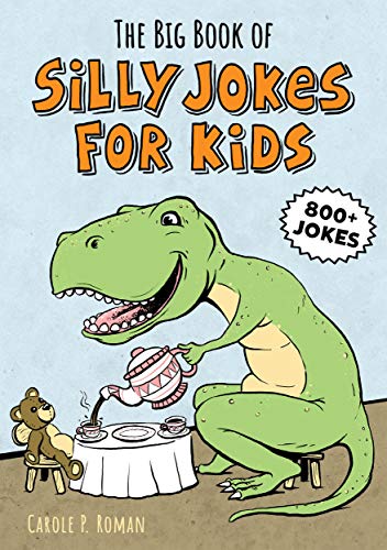 The Big Book of Silly Jokes for Kids: 800+ Jokes! book cover