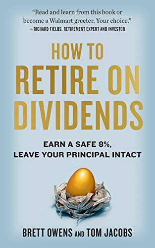 How to Retire on Dividends: Earn a Safe 8%, Leave Your Principal Intact book cover