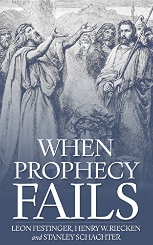 When Prophecy Fails: A Social and Psychological Study of a Modern Group That Predicted the Destruction of the World book cover