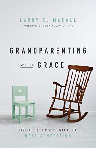 Grandparenting with Grace: Living the Gospel with the Next Generation book cover