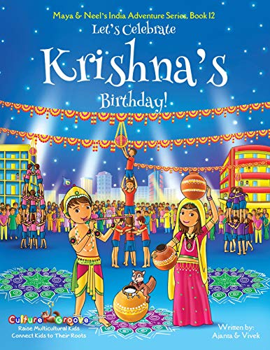 Let's Celebrate Krishna's Birthday! (Maya & Neel's India Adventure Series, Book 12) book cover