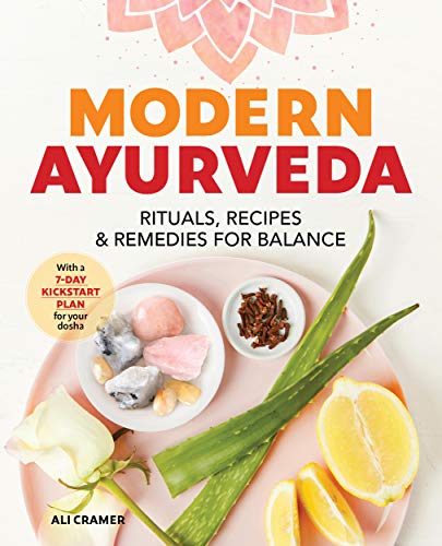 Modern Ayurveda: Rituals, Recipes, and Remedies for Balance book cover