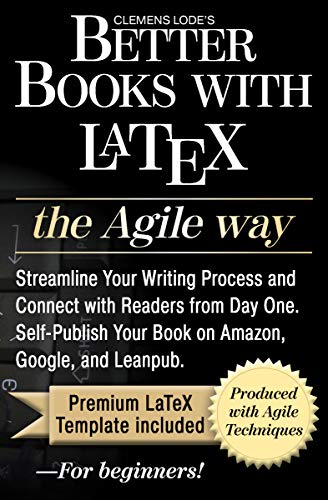 Better Books with LaTeX: Self-Publish on Amazon and Google book cover