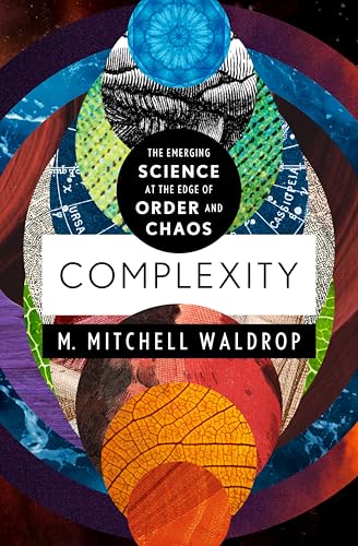 Complexity: The Emerging Science at the Edge of Order and Chaos book cover