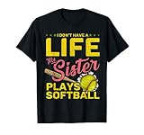 Funny My Sister Plays Softball T-Shirt