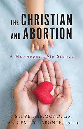 The Christian and Abortion: A Nonnegotiable Stance book cover