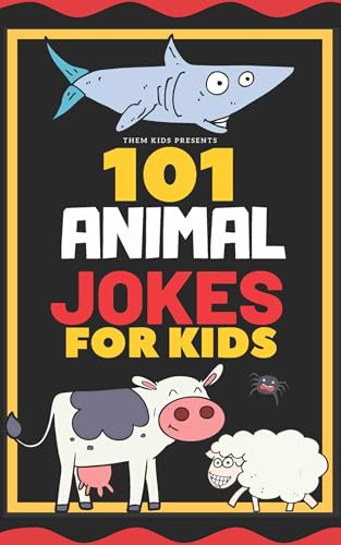 101 Animal Jokes for Kids: Giggle inducing, silly kid jokes about animals. Early reader book, great for ages 6-8 book cover