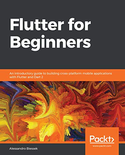 Flutter for Beginners: An introductory guide to building cross-platform mobile applications with Flutter and Dart 2 book cover