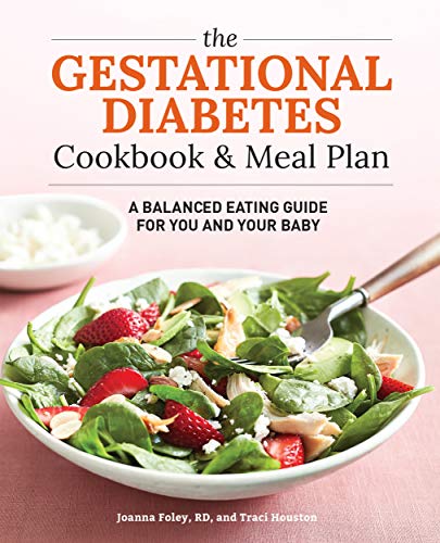 The Gestational Diabetes Cookbook & Meal Plan: A Balanced Eating Guide for You and Your Baby book cover