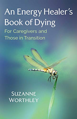 An Energy Healer’s Book of Dying: For Caregivers and Those in Transition book cover