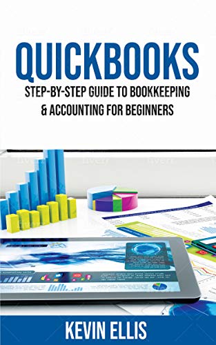 QuickBooks: Step-by-Step Guide to Bookkeeping & Accounting for Beginners book cover