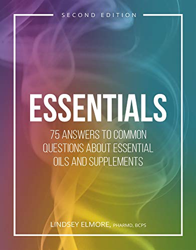Essentials: 75 Answers to Common Questions about Essential Oils and Supplements book cover