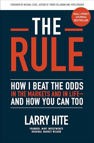 The Rule: How I Beat the Odds in the Markets and in Life--And How You Can Too book cover
