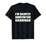English Teacher Snob I M Silently Correcting Your Grammar Me